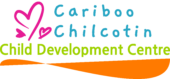 Cariboo Chilcotin Child Development Centre